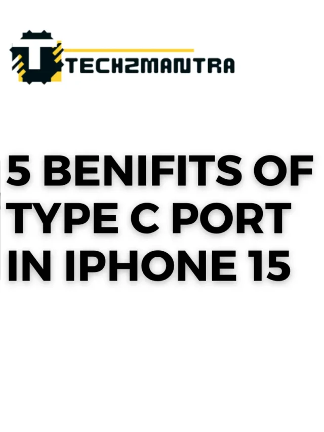 Hidden Benefits of Type c Port in IPhone 15